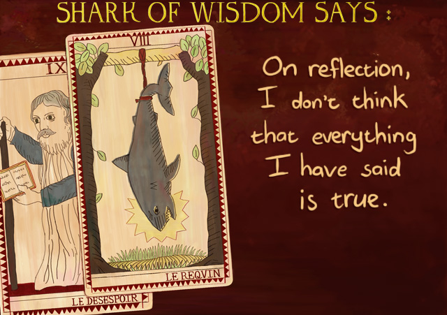 On reflection, I don't think that everything I have said is true.