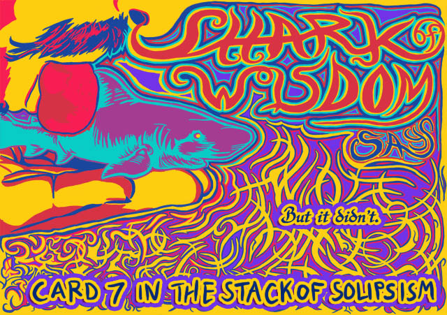 Card Seven In The Stack Of Solipsism